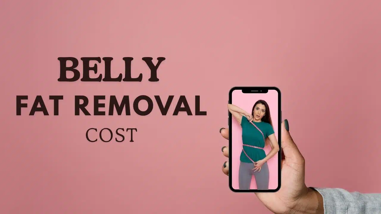 BELLY FAT REMOVAL COST