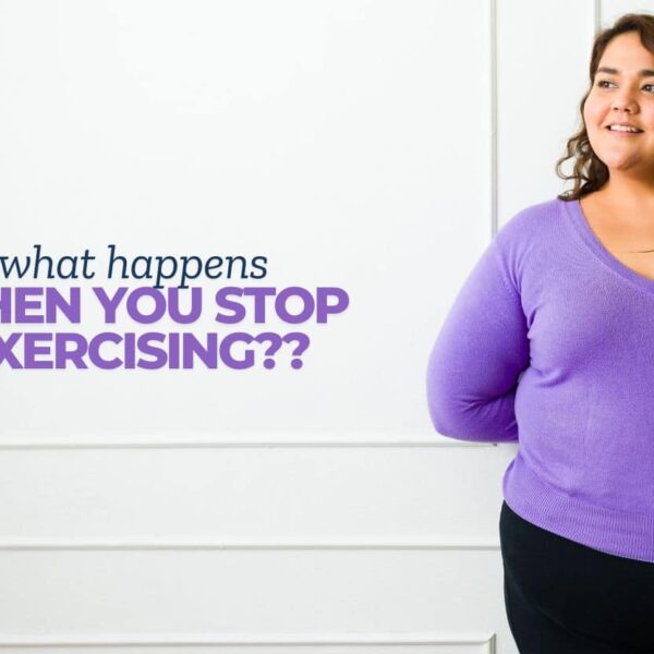 what happens when you stop exercising